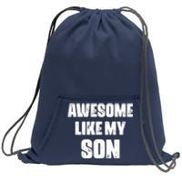 Awesome Like My Son Mother's Day Father's Day Boy Mom Dad Sweatshirt Cinch Pack Bag