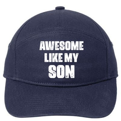 Awesome Like My Son Mother's Day Father's Day Boy Mom Dad 7-Panel Snapback Hat