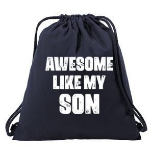 Awesome Like My Son Mother's Day Father's Day Boy Mom Dad Drawstring Bag