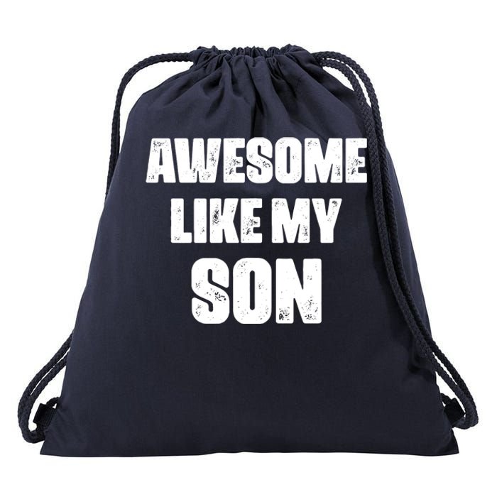 Awesome Like My Son Mother's Day Father's Day Boy Mom Dad Drawstring Bag