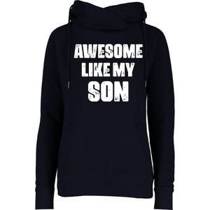 Awesome Like My Son Mother's Day Father's Day Boy Mom Dad Womens Funnel Neck Pullover Hood