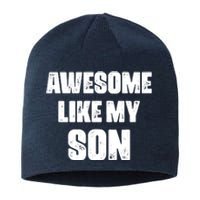 Awesome Like My Son Mother's Day Father's Day Boy Mom Dad Sustainable Beanie