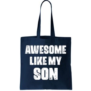 Awesome Like My Son Mother's Day Father's Day Boy Mom Dad Tote Bag