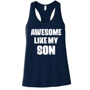 Awesome Like My Son Mother's Day Father's Day Boy Mom Dad Women's Racerback Tank