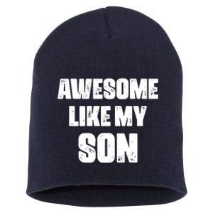 Awesome Like My Son Mother's Day Father's Day Boy Mom Dad Short Acrylic Beanie