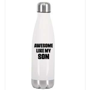 Awesome Like My Son Mother's Day Father's Day Boy Mom Dad Stainless Steel Insulated Water Bottle