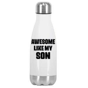 Awesome Like My Son Mother's Day Father's Day Boy Mom Dad Stainless Steel Insulated Water Bottle