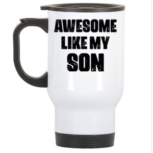 Awesome Like My Son Mother's Day Father's Day Boy Mom Dad Stainless Steel Travel Mug