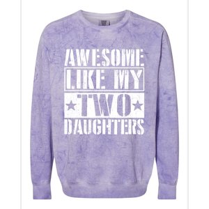 Awesome Like My Two Daughters Fathers Day Colorblast Crewneck Sweatshirt