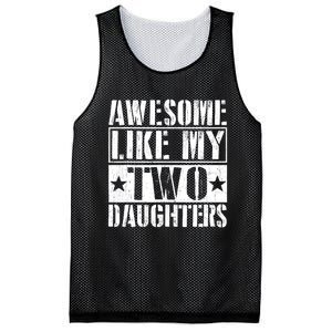 Awesome Like My Two Daughters Fathers Day Mesh Reversible Basketball Jersey Tank