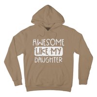 Awesome Like My Daughter Mothers Day Fathers Day Mom Dad Hoodie