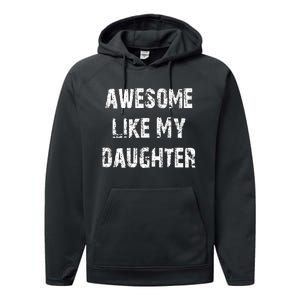 Awesome Like My Daughter Funny Fathers Day Gift Dad Performance Fleece Hoodie