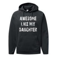 Awesome Like My Daughter Funny Fathers Day Gift Dad Performance Fleece Hoodie