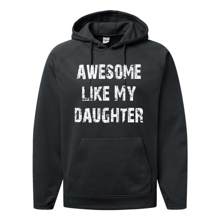 Awesome Like My Daughter Funny Fathers Day Gift Dad Performance Fleece Hoodie