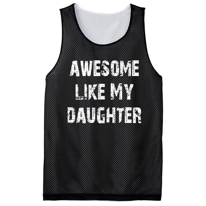 Awesome Like My Daughter Funny Fathers Day Gift Dad Mesh Reversible Basketball Jersey Tank