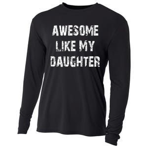 Awesome Like My Daughter Funny Fathers Day Gift Dad Cooling Performance Long Sleeve Crew