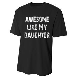 Awesome Like My Daughter Funny Fathers Day Gift Dad Performance Sprint T-Shirt