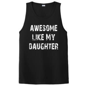 Awesome Like My Daughter Funny Fathers Day Gift Dad PosiCharge Competitor Tank