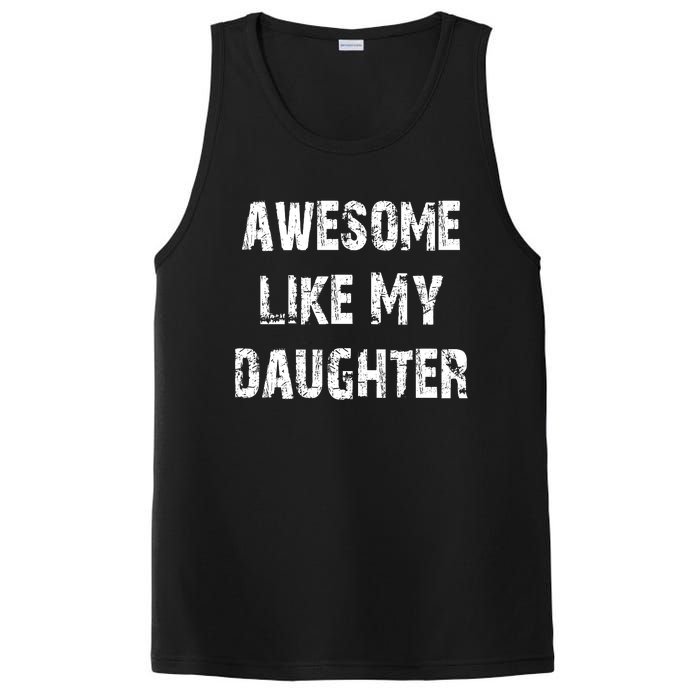 Awesome Like My Daughter Funny Fathers Day Gift Dad PosiCharge Competitor Tank