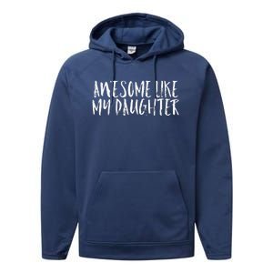 Awesome Like My Daughter Cute Matching Family Performance Fleece Hoodie