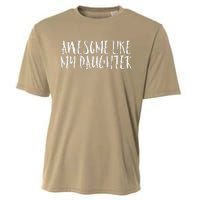 Awesome Like My Daughter Cute Matching Family Cooling Performance Crew T-Shirt