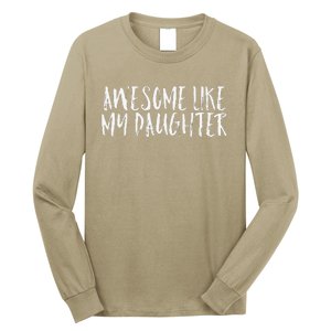 Awesome Like My Daughter Cute Matching Family Long Sleeve Shirt