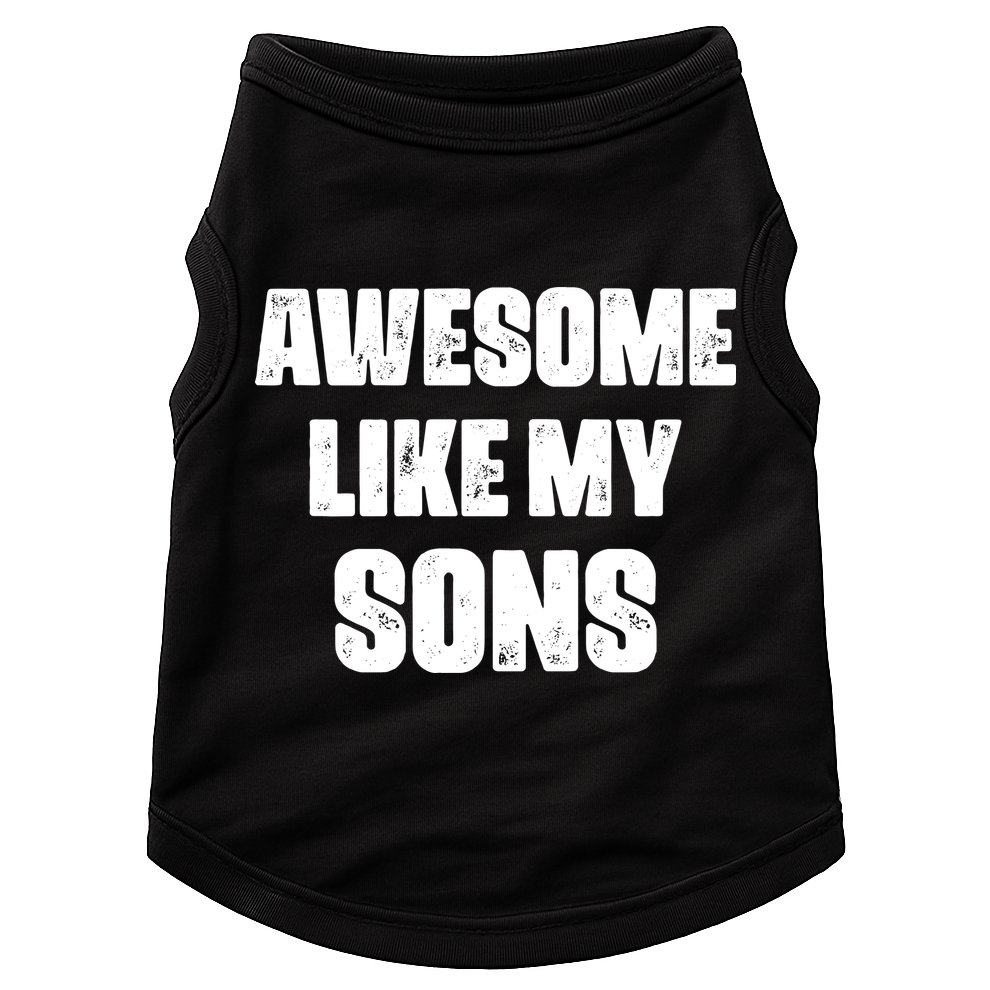 Awesome Like My Sons Mother's Day Father's Day Mom Of Boys Dad Doggie Tank