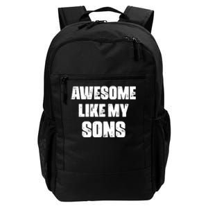 Awesome Like My Sons Mother's Day Father's Day Mom Of Boys Dad Daily Commute Backpack