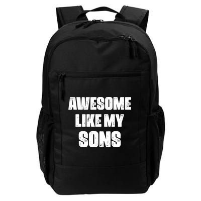 Awesome Like My Sons Mother's Day Father's Day Mom Of Boys Dad Backpack