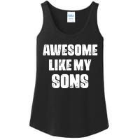 Awesome Like My Sons Mother's Day Father's Day Mom Of Boys Dad Ladies Essential Tank