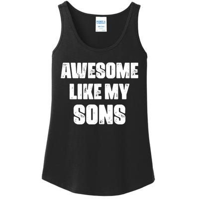 Awesome Like My Sons Mother's Day Father's Day Mom Of Boys Dad Ladies Essential Tank