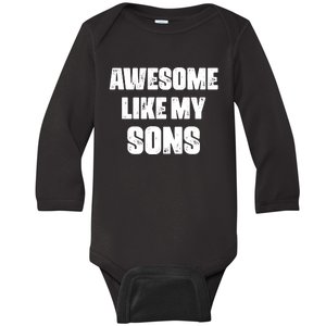 Awesome Like My Sons Mother's Day Father's Day Mom Of Boys Dad Baby Long Sleeve Bodysuit