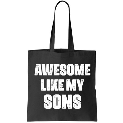 Awesome Like My Sons Mother's Day Father's Day Mom Of Boys Dad Bag