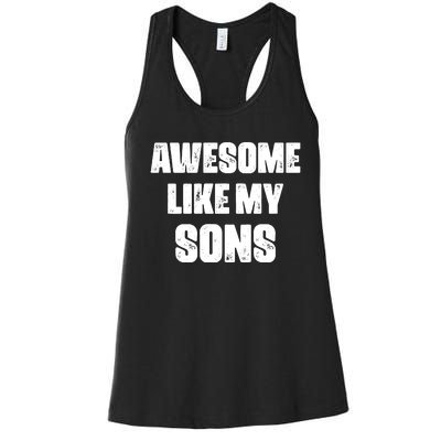 Awesome Like My Sons Mother's Day Father's Day Mom Of Boys Dad Women's Racerback Tank