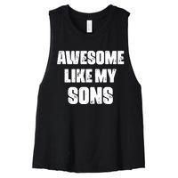 Awesome Like My Sons Mother's Day Father's Day Mom Of Boys Dad Women's Racerback Cropped Tank