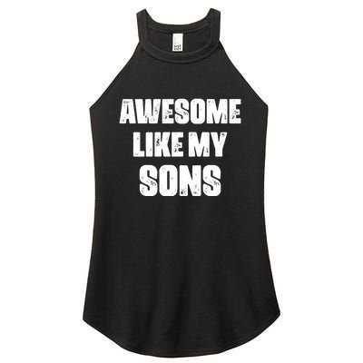 Awesome Like My Sons Mother's Day Father's Day Mom Of Boys Dad Women's Perfect Tri Rocker Tank