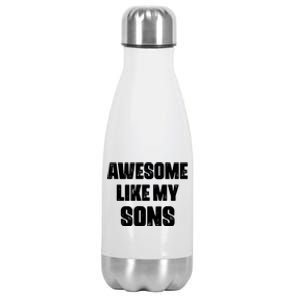 Awesome Like My Sons Mother's Day Father's Day Mom Of Boys Dad Stainless Steel Insulated Water Bottle