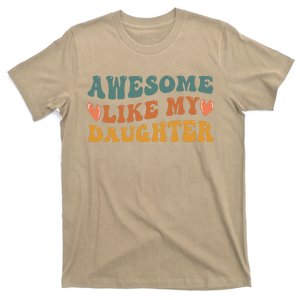 Awesome Like My Daughter Present Man Funny Fathers Day Dad T-Shirt