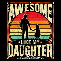 Awesome Like My Daughter Funny Father's Day For Dad Vintage Button