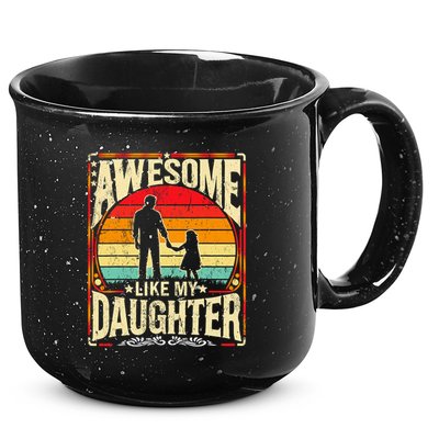 Awesome Like My Daughter Funny Father's Day For Dad Vintage 15oz Campfire Ceramic Mug