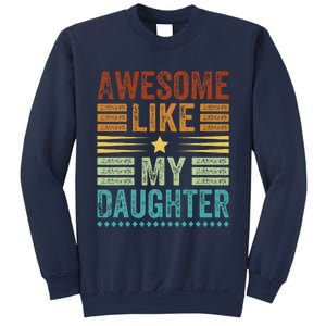 Awesome Like My Daughter Man Funny Fathers Day Dad Sweatshirt