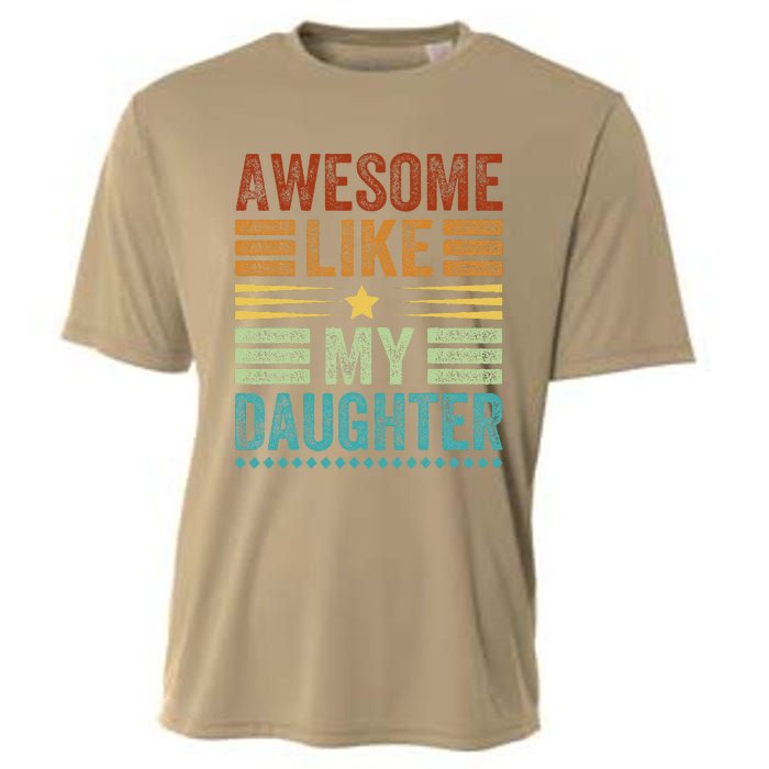 Awesome Like My Daughter Man Funny Fathers Day Dad Cooling Performance Crew T-Shirt