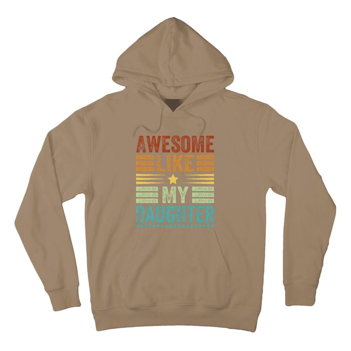 Awesome Like My Daughter Man Funny Fathers Day Dad Hoodie