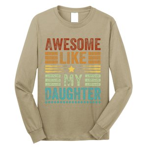 Awesome Like My Daughter Man Funny Fathers Day Dad Long Sleeve Shirt