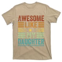 Awesome Like My Daughter Man Funny Fathers Day Dad T-Shirt