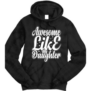 Awesome Like My Daughter Funny Fathers Day Dad Papa Men Tie Dye Hoodie