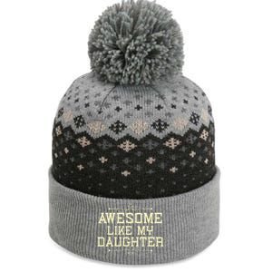 Awesome Like My Daughters Mom Dad Funny The Baniff Cuffed Pom Beanie