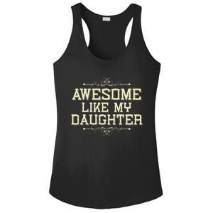 Awesome Like My Daughters Mom Dad Funny Ladies PosiCharge Competitor Racerback Tank