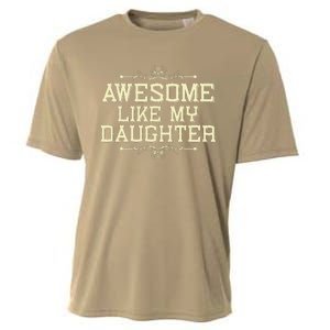 Awesome Like My Daughters Mom Dad Funny Cooling Performance Crew T-Shirt