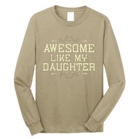 Awesome Like My Daughters Mom Dad Funny Long Sleeve Shirt